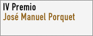 IV Premio Jose Manuel Porquet